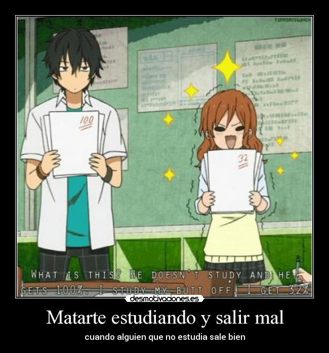 Matarte estudiando y salir mal -