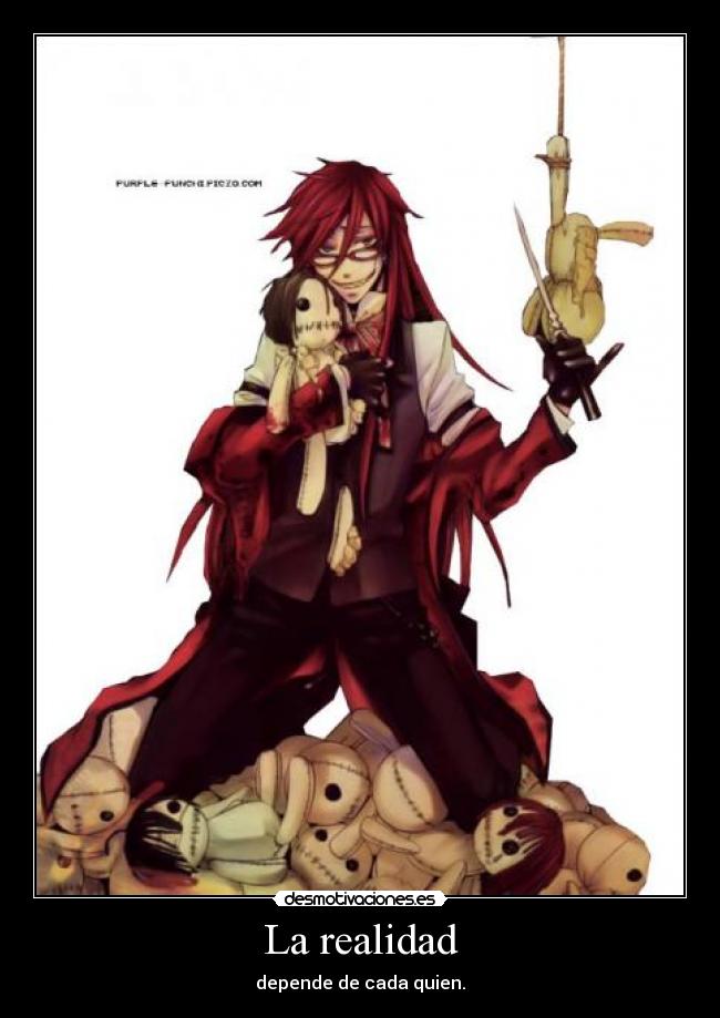 La realidad - depende de cada quien.