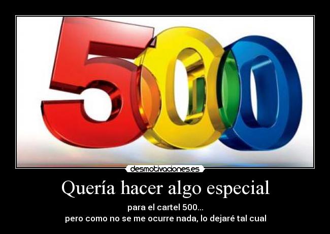 Quería hacer algo especial -