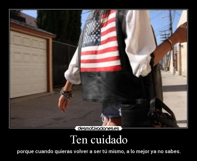 Ten cuidado -