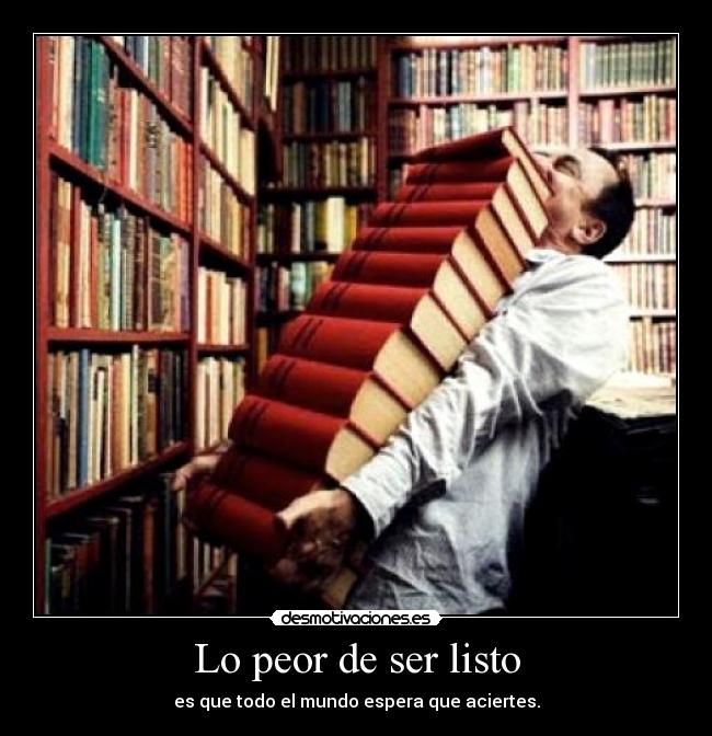 Lo peor de ser listo - 