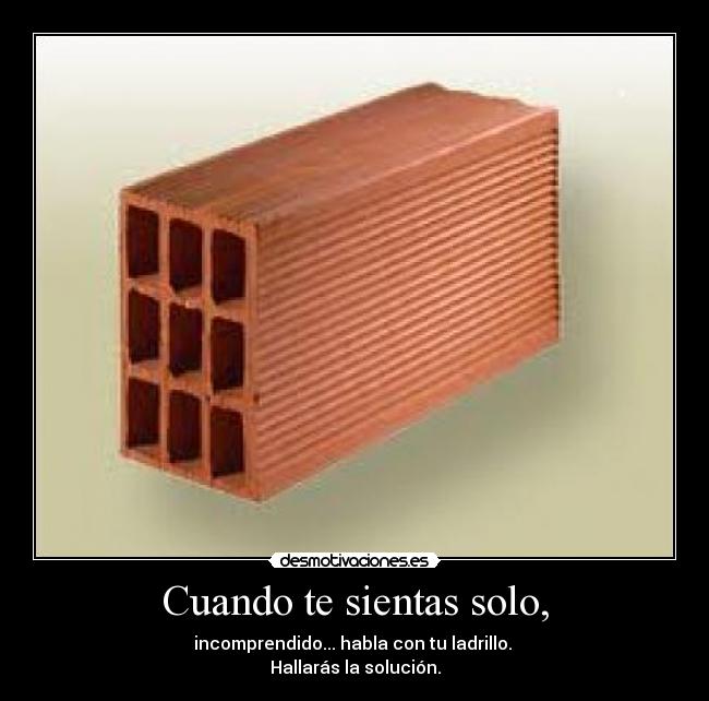 carteles negrata del butano felpi volvera persona gegegege toma ladrillo desmotivaciones