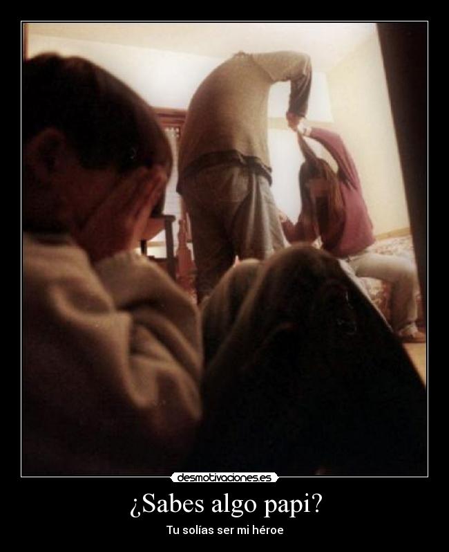¿Sabes algo papi? - Tu solías ser mi héroe