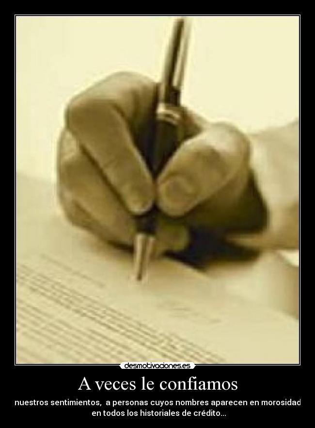 A veces le confiamos - 