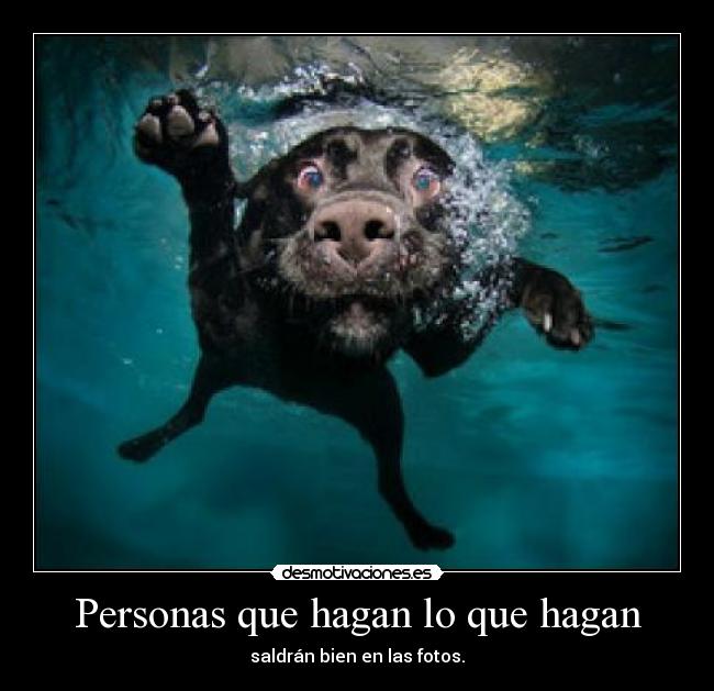 Personas que hagan lo que hagan - saldrán bien en las fotos.