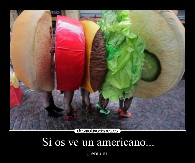 Si os ve un americano... - 