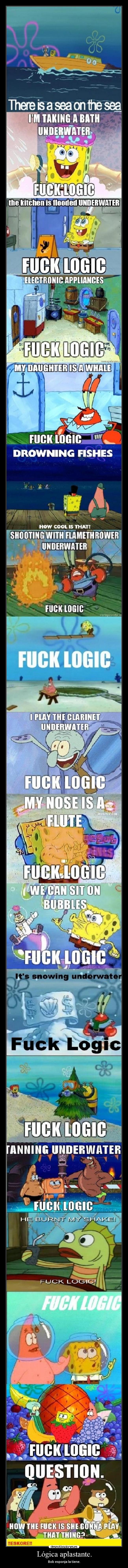 carteles fuck logic bob esponja eskore desmotivaciones