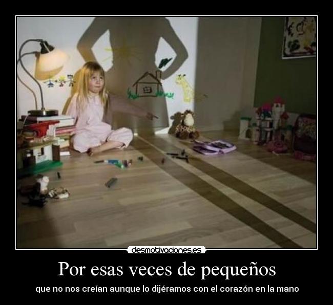 Por esas veces de pequeños -