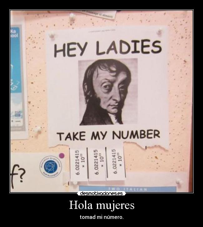 Hola mujeres - tomad mi número.