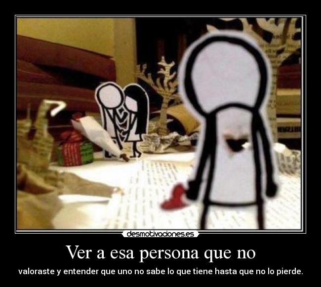 Ver a esa persona que no - 