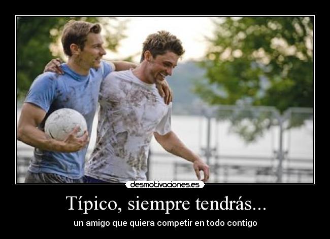 carteles amigos competitivos desmotivaciones