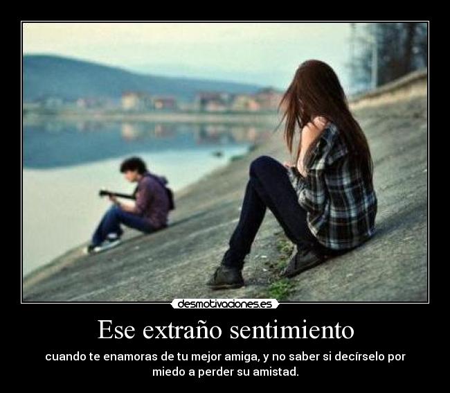 Ese extraño sentimiento - 