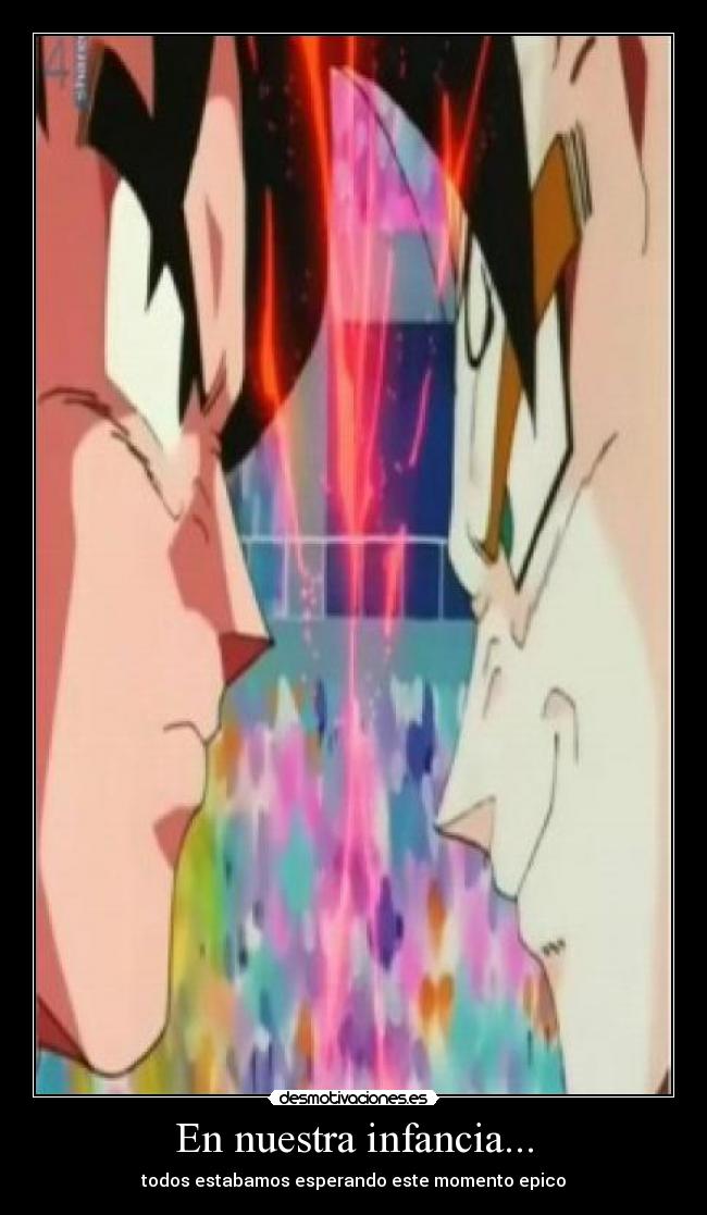 En nuestra infancia... - todos estabamos esperando este momento epico