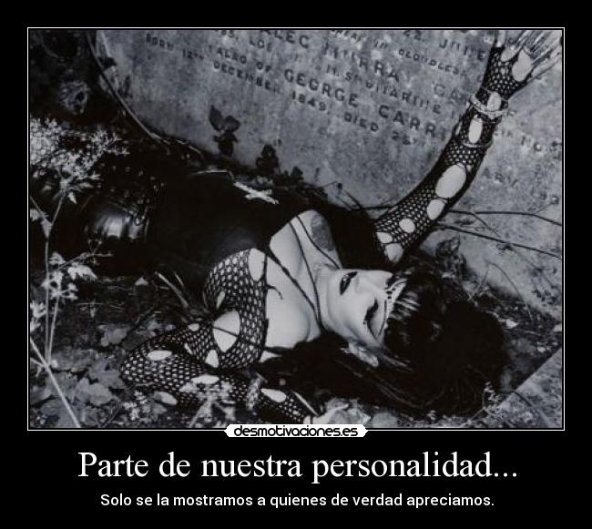 Parte de nuestra personalidad... -