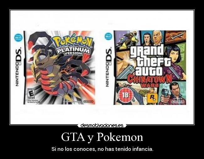 GTA y Pokemon - Si no los conoces, no has tenido infancia.