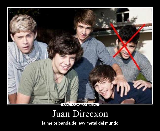 Juan Direcxon - la mejor banda de jevy metal del mundo