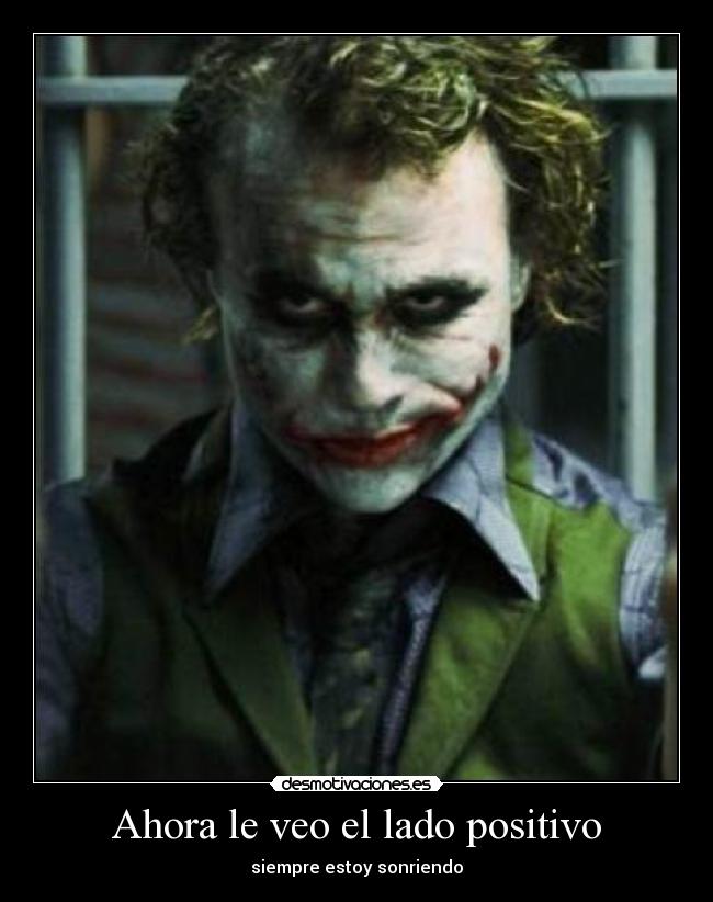 Ahora le veo el lado positivo -