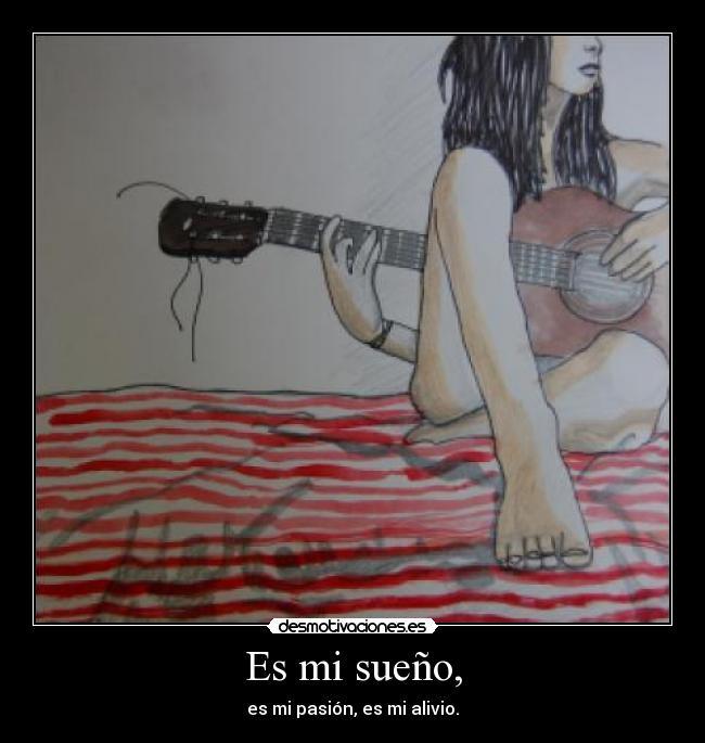 Es mi sueño, -