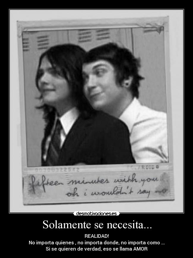 Solamente se necesita... -