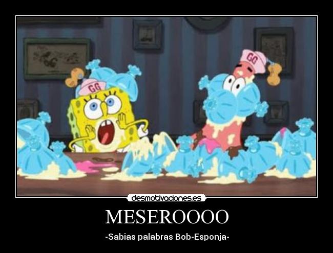 MESEROOOO - -Sabias palabras Bob-Esponja-