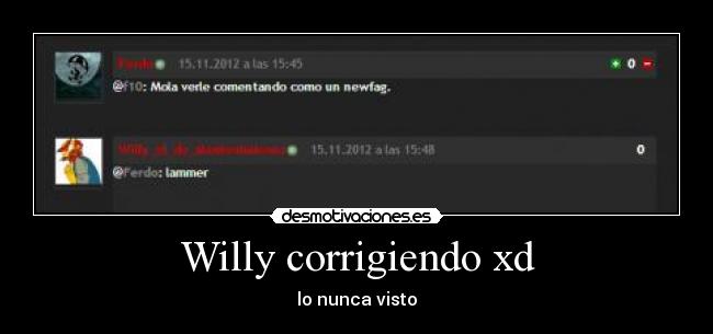 Willy corrigiendo xd - lo nunca visto