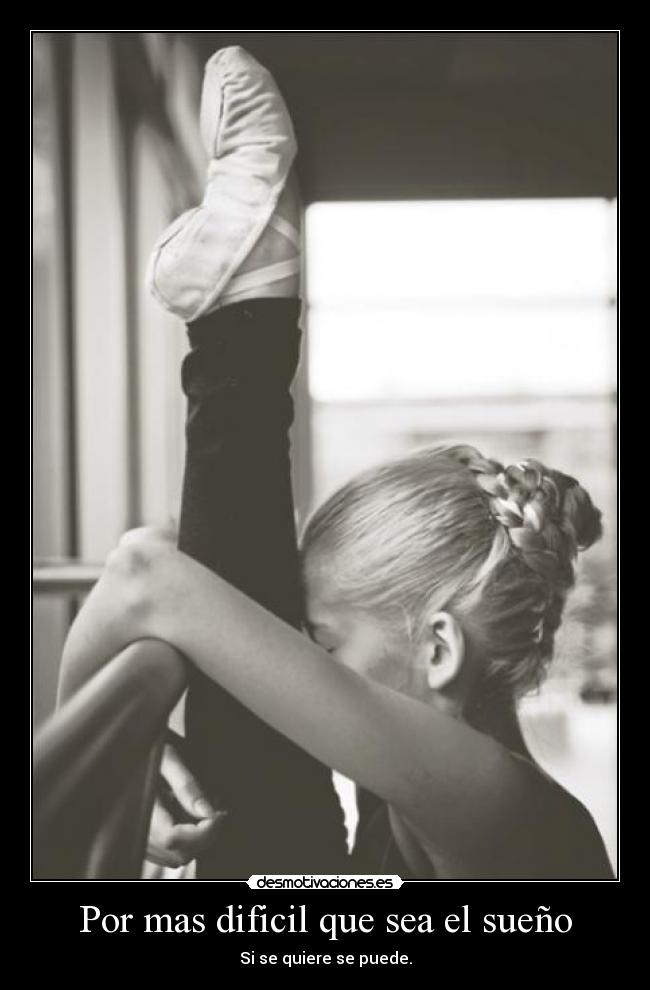 Por mas dificil que sea el sueño - Si se quiere se puede.