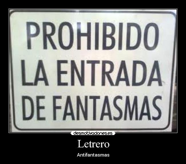 Letrero - Antifantasmas