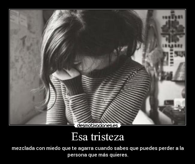 Esa tristeza -