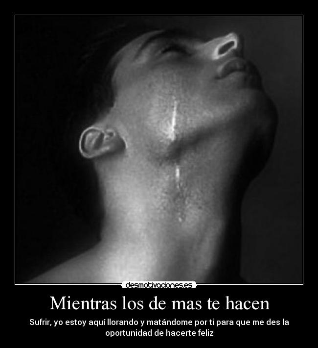 Mientras los de mas te hacen - 