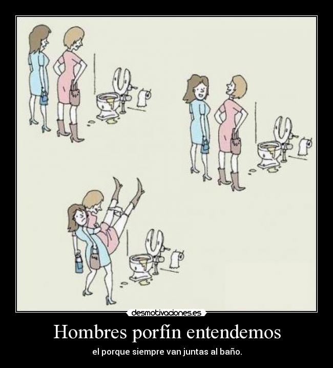 Hombres porfín entendemos -