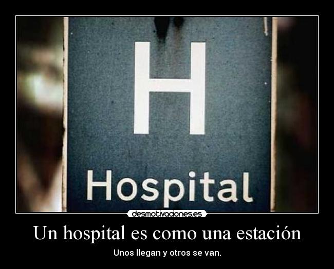 Un hospital es como una estación -