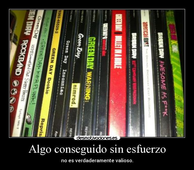 Algo conseguido sin esfuerzo - 