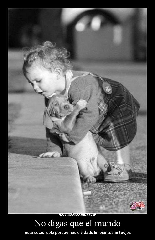 No digas que el mundo - 