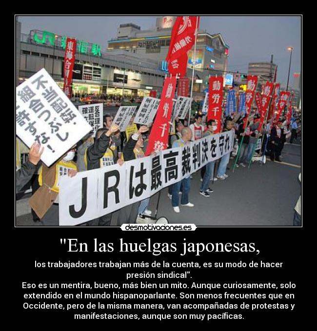 En las huelgas japonesas, -