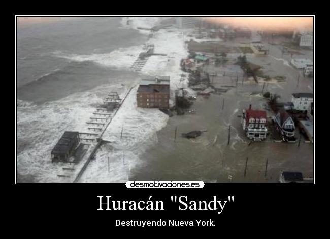 Huracán Sandy - Destruyendo Nueva York.