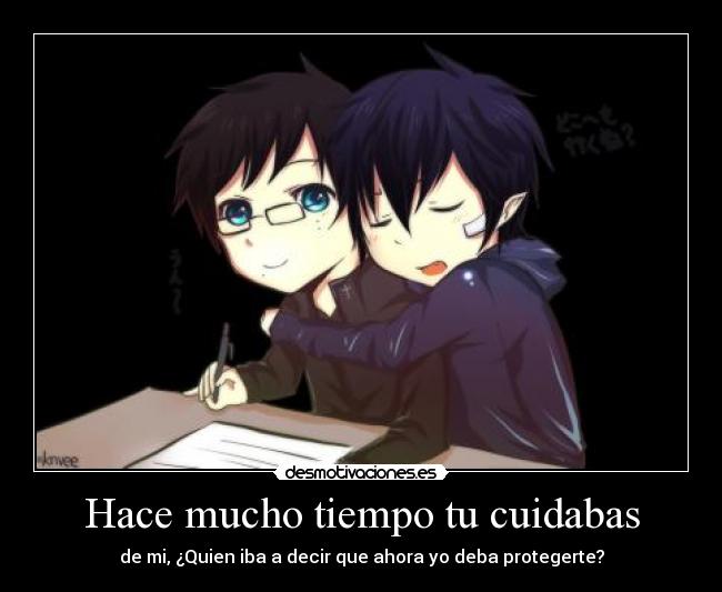 Hace mucho tiempo tu cuidabas -