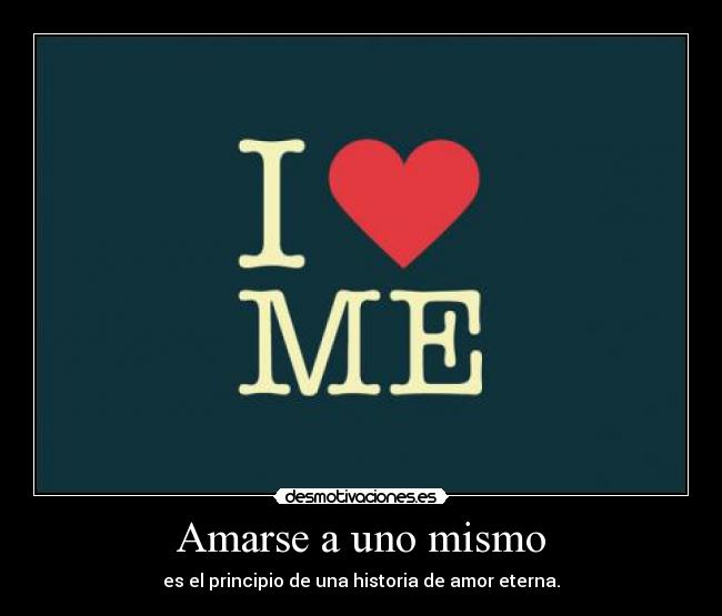 Amarse a uno mismo - es el principio de una historia de amor eterna.