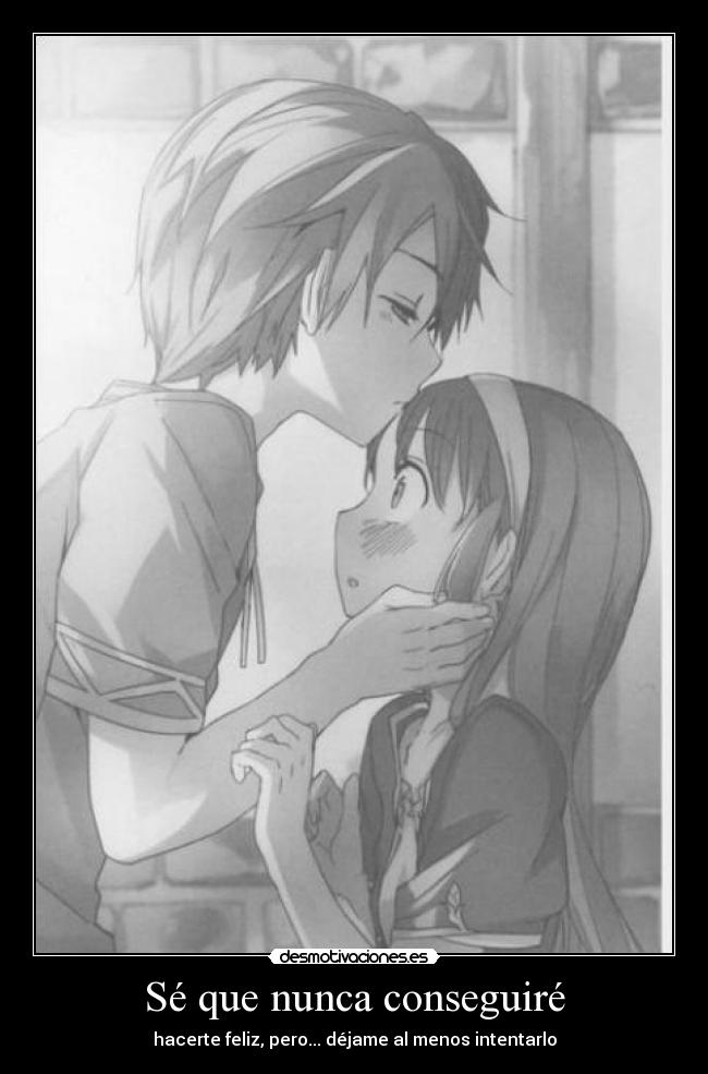 Sé que nunca conseguiré -