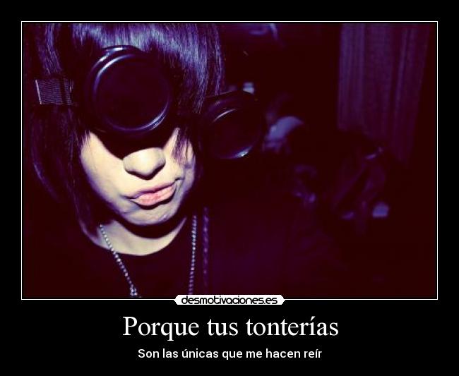 Porque tus tonterías - 