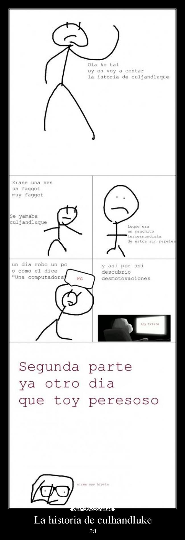 La historia de culhandluke - Pt1