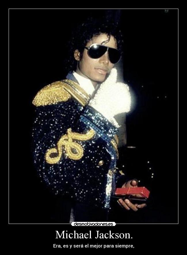 Michael Jackson. -