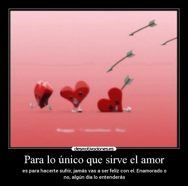 Para lo único que sirve el amor -