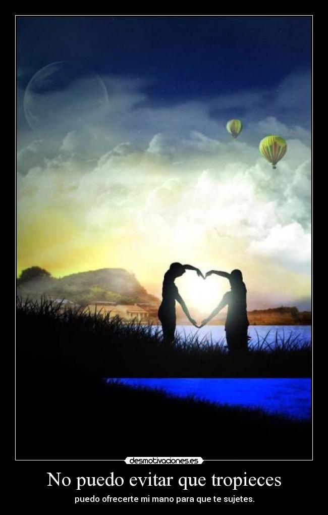 No puedo evitar que tropieces -
