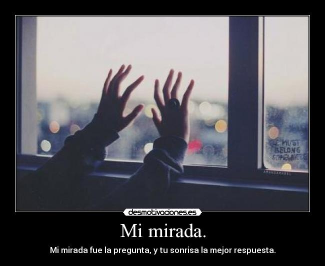 Mi mirada. - 