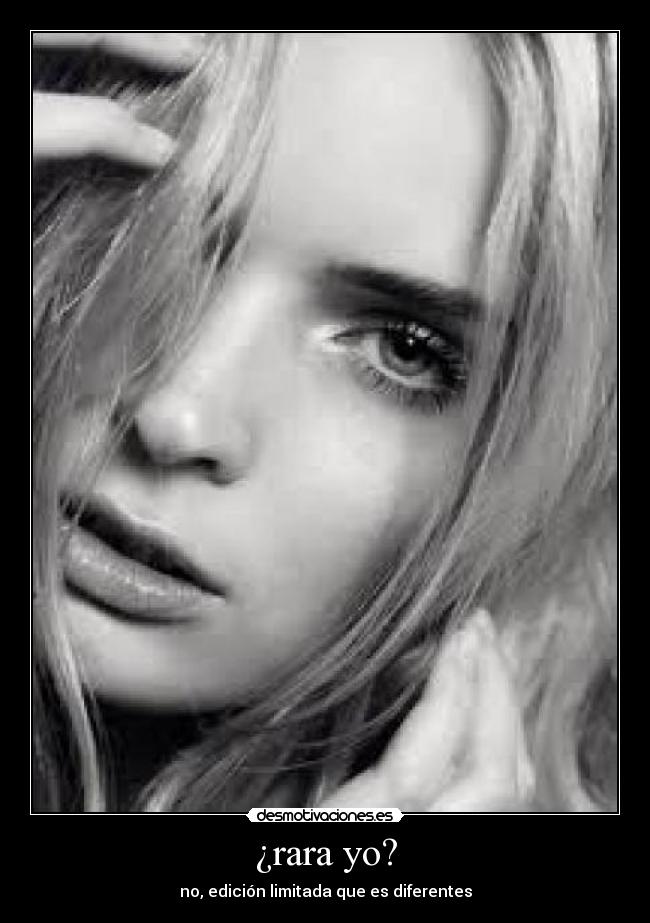 ¿rara yo? - no, edición limitada que es diferentes