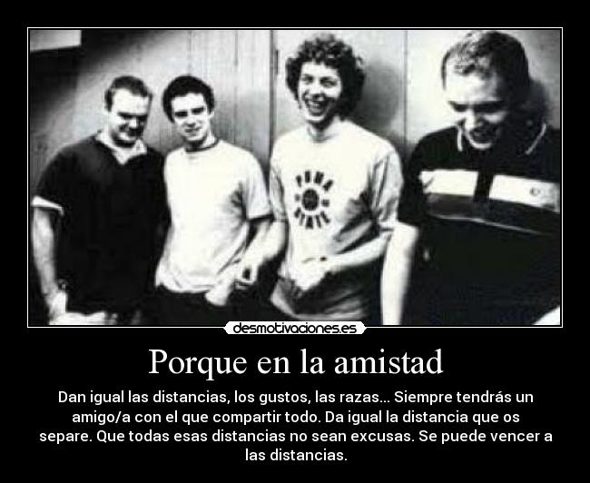 Porque en la amistad -