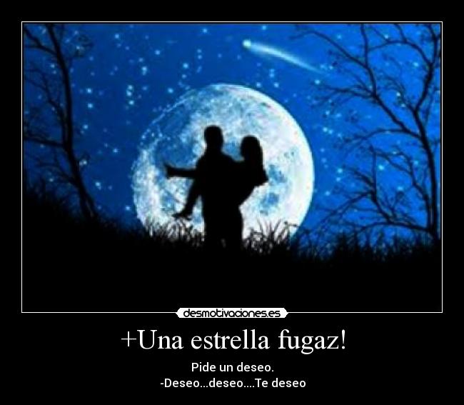 +Una estrella fugaz! -