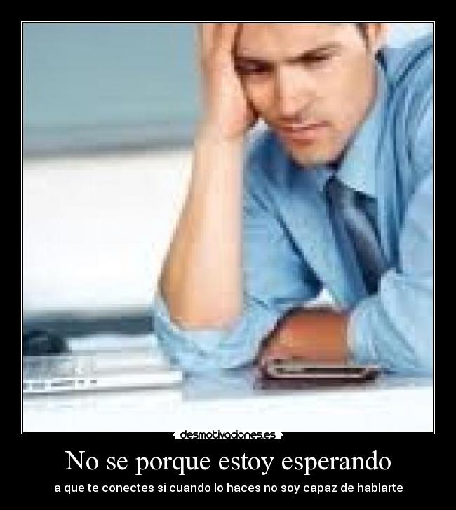 No se porque estoy esperando -