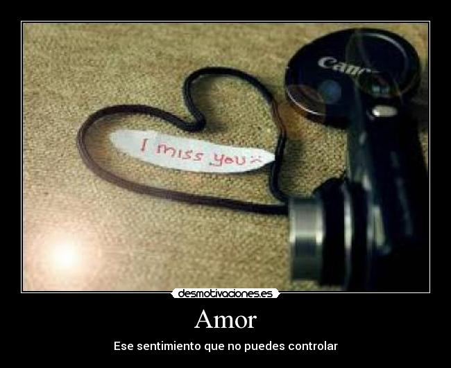 Amor - Ese sentimiento que no puedes controlar