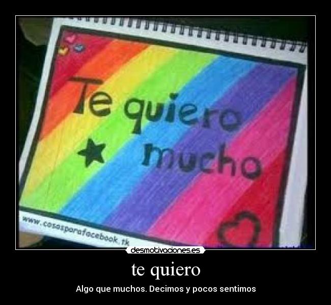 te quiero - Algo que muchos. Decimos y pocos sentimos